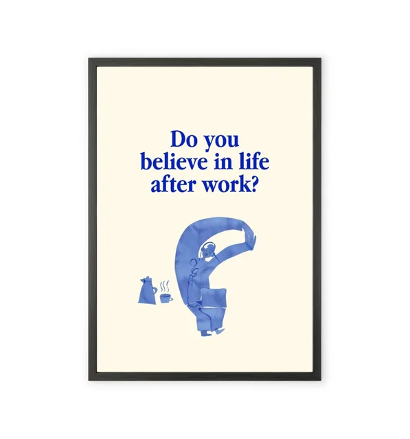 "Life After Work" Motivational Decorative Art Print