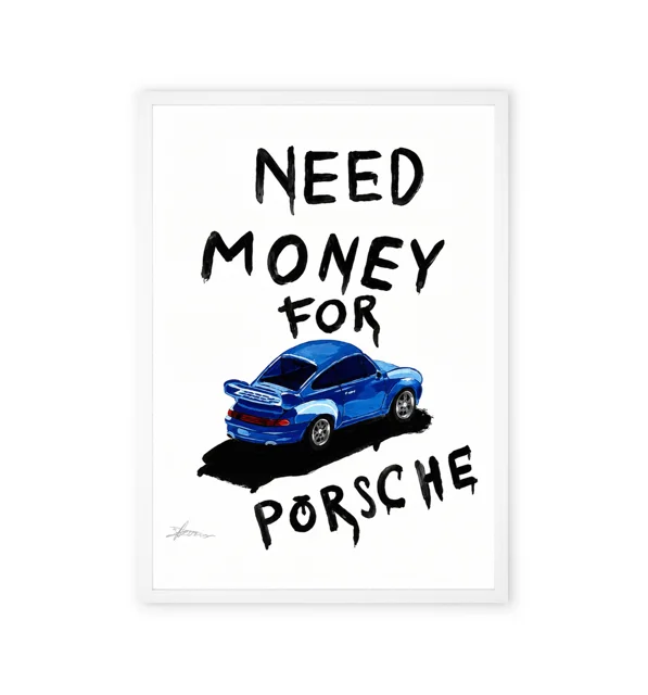 NEED MONEY FOR PORSCHE Blue Car Wall Art